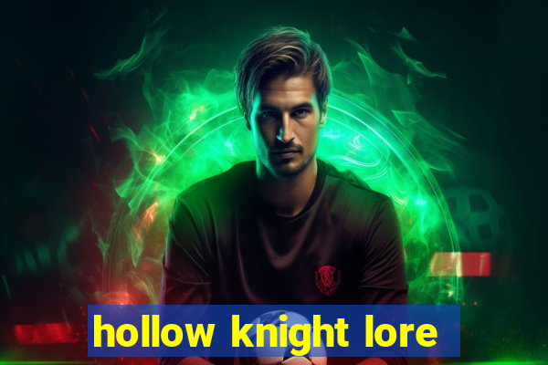 hollow knight lore